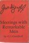 [All and Everything 02] • Meetings With Remarkable Men